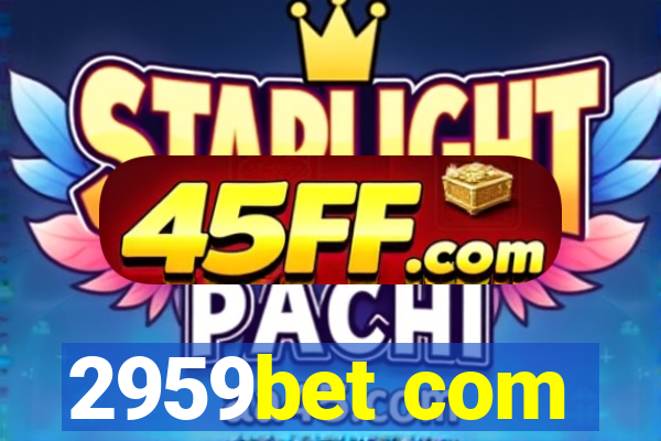 2959bet com